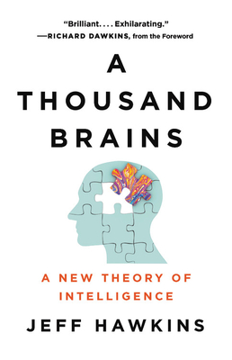 A Thousand Brains: A New Theory of Intelligence by Jeff Hawkins